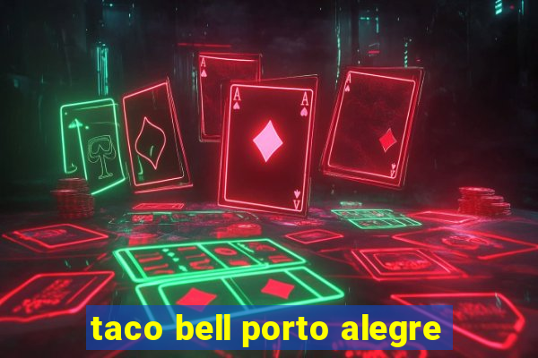 taco bell porto alegre